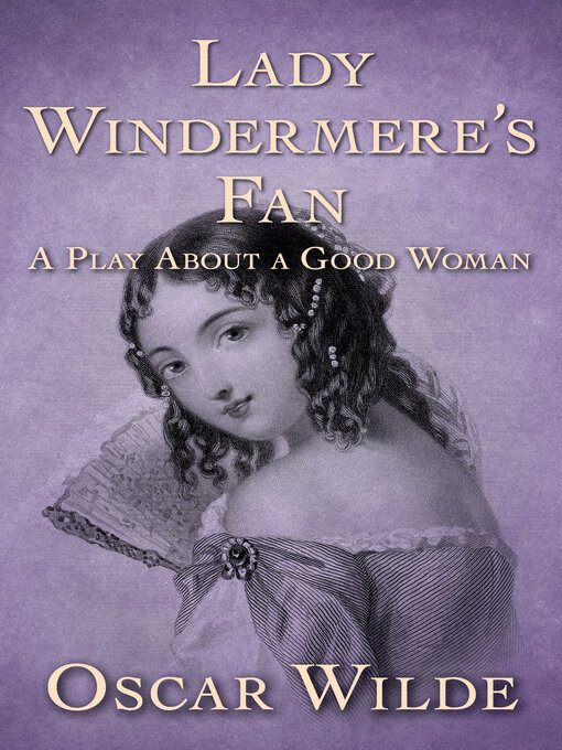 Title details for Lady Windermere's Fan by Oscar Wilde - Wait list